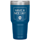 Have A Nice Day 30oz. Polar Camel Travel Tumbler