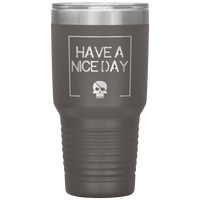 Have A Nice Day 30oz. Polar Camel Travel Tumbler