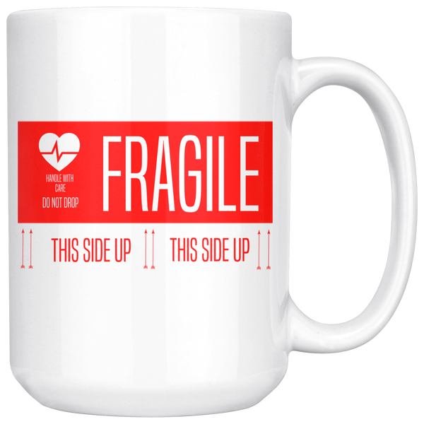 Fragile Mug - 15oz