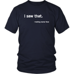I Saw That - Resting Nurse Face - Navy Tee