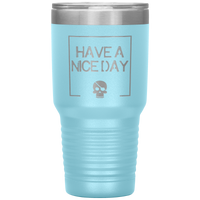 Have A Nice Day 30oz. Polar Camel Travel Tumbler