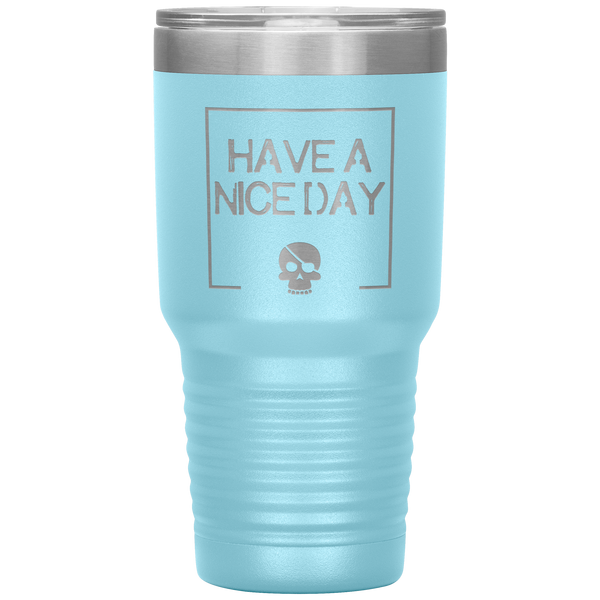 Have A Nice Day 30oz. Polar Camel Travel Tumbler