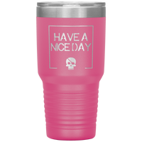 Have A Nice Day 30oz. Polar Camel Travel Tumbler