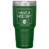 Have A Nice Day 30oz. Polar Camel Travel Tumbler