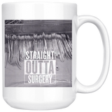 Straight Outta Surgery 15oz Mug