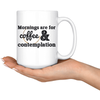 Coffee & Contemplation Mug - 15oz
