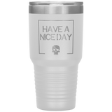 Have A Nice Day 30oz. Polar Camel Travel Tumbler